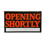 Opening Shortly - Banner 30" x 17"